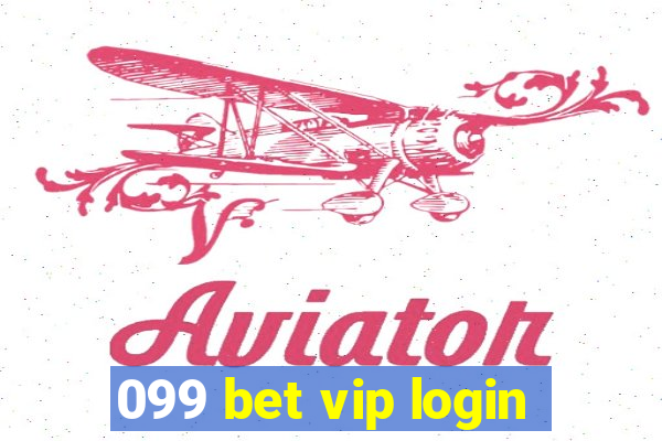 099 bet vip login